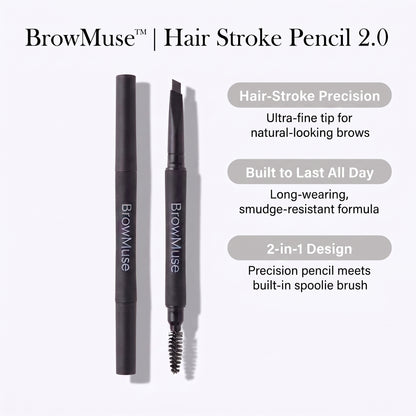 BrowMuse™- Hair Stroke Pencil 2.0